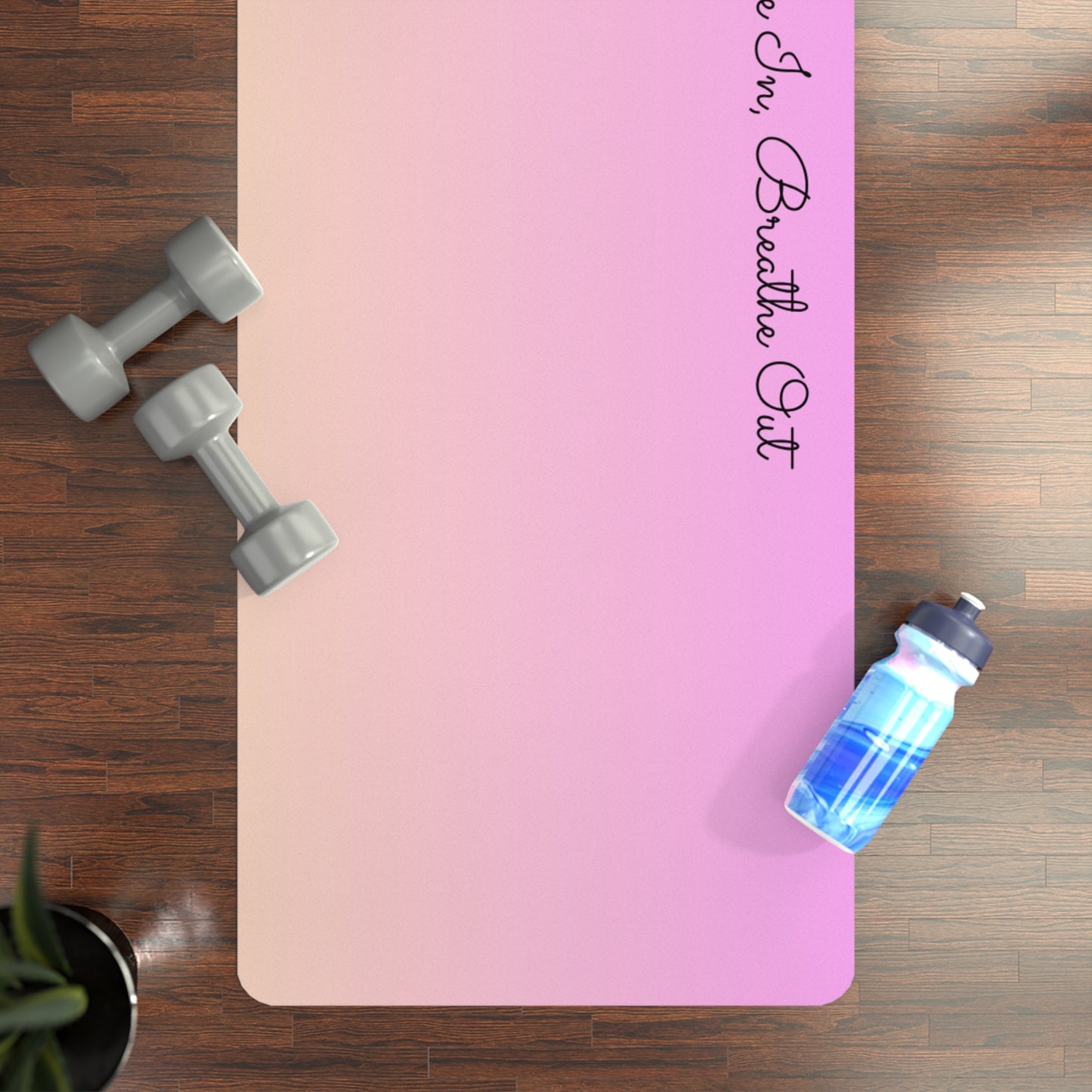 Inspirational Yoga Mat with Breathe In Breathe Out Quote